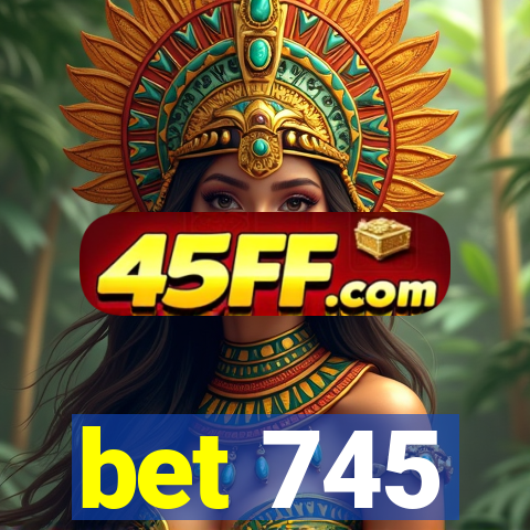 bet 745